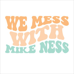 We Mess With Mike Ness