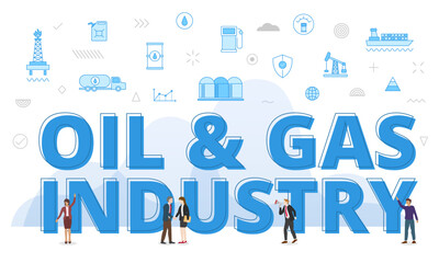 oil and gas industry concept with big words and people surrounded by related icon spreading with modern blue color style