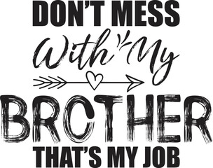 Brother's Day T Shirt Design, Brother's Day SVG T Shirt Design, Brother's Quotes T Shirt Design