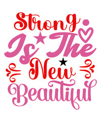 Strong Is The New Beautiful SVG