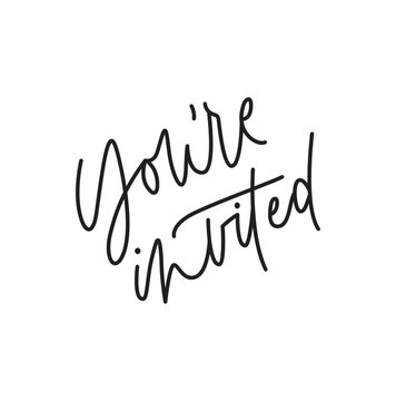 Hand lettering "you're invited" in calligraphy
