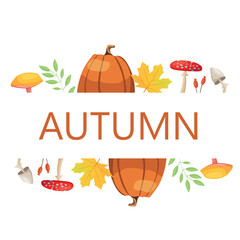 Vector autumn illustration with pumpkin, mushrooms and leaves. Suitable for postcards, posters, advertisements.