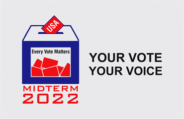 Midterm Election 2022 USA, ballot box and vote. Every vote matters. Your voice your vote. Illustration, banner, poster and flyer for election campaign.