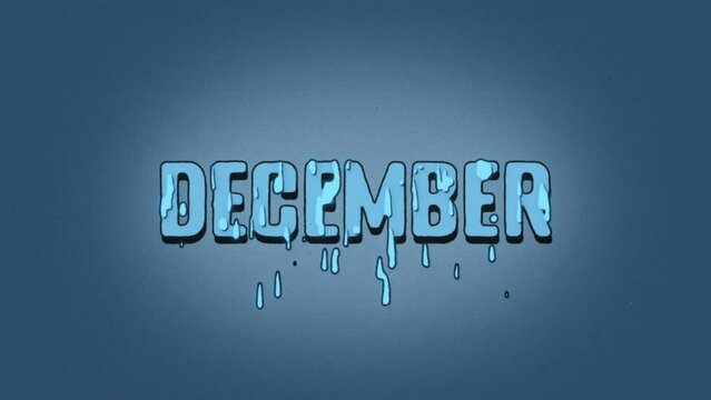 DECEMBER- melting vintage style word, creative cartoon style animation, cold winter palette colors.