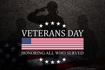 Silhouettes of soldiers saluting with text Veterans Day Honoring All Who Served on black textured...