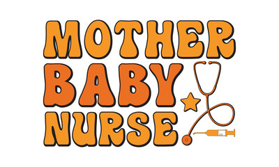 Mother Baby Nurse svg, Nurse svg, Nurse Typography T-shirt design, Nursing Black T-shirt design, Doctor T-shirt design Can be used for menu, One Lucky Nurse Printable Vector Illustration