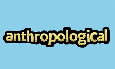 ANTHROPOLOGICAL writing vector design on a blue background