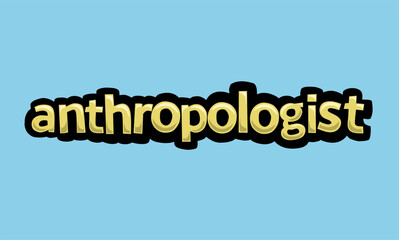 ANTHROPOLOGIST writing vector design on a blue background