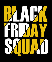 Black Friday Squad typography vector design