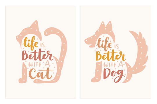 Cat and dog phrase colorful poster. Inspirational quotes about cat, dog and domestical pets. Hand written phrases for poster, cat and dog adoption lettering. Adopt a cat, dog.