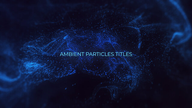 Ambient Particles Titles