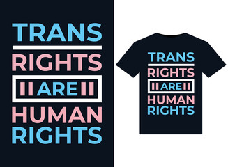 Trans Rights Are Human Rights illustrations for print-ready T-Shirts design