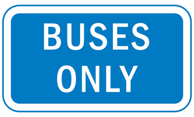 road sign bus only
