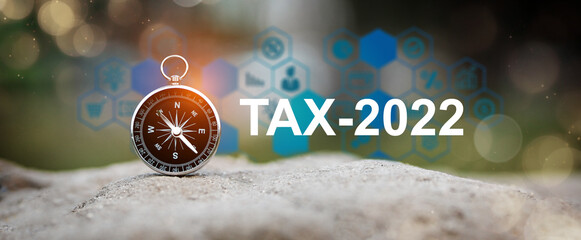 direction of tax figures Business and tax ideas. Pay taxes in 2022. New year 2022 tax ideas.