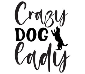 Crazy dog lady, Dog SVG Bundle, Dog T-Shirt Bundle, Dog SVG, SVG Design, Dog SVG Design