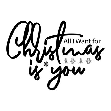 All I Want For Christmas Is You