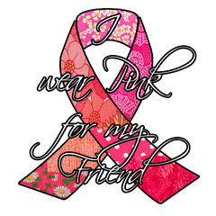  I wear pink for my Friend Retro Breast Cancer Awareness Ribbon