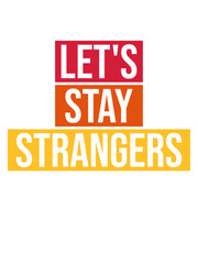 Fototapeta na wymiar lets stay strangers Zitat 