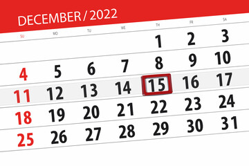 Fototapeta premium Calendar 2022, deadline, day, month, page, organizer, date, december, thursday, number 15