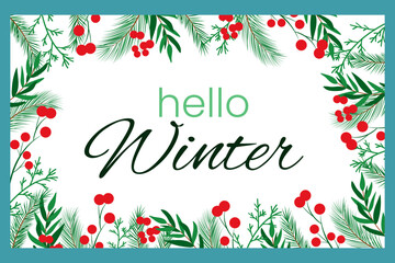 Vector greeting card hello winter. Banner for social media template. Postcard Wintertime. Frame with christmas tree branches. Border for holiday season slogan