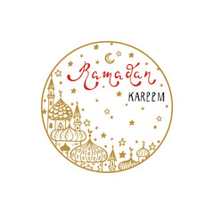 Ramadan Kareem Vector Round Sticker. Hand Drawn Crescent Moon, Mosques, Stars, Calligraphy Lettering Phrase. Greeting card template for holy month of muslim community festival Ramadan Kareem