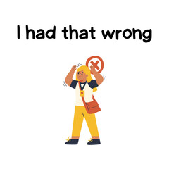 Text "I had that wrong" with a cartoon girl isolated on a white background. Lettering illustration 