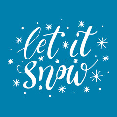 Let it snow winter hand lettering. White letters and snowflakes on blue background. Calligraphy card sticker graphic design element.  Lettering logo. Typography winter holidays. vector illustration