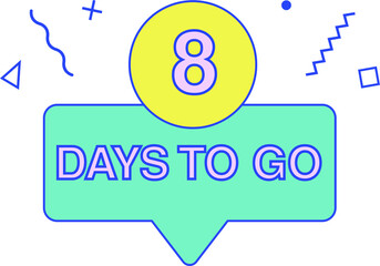 Countdown left days banner. Count time sale. 8 days to go. Illustration
