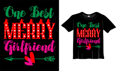 One Best Merry Girlfriend T-Shirt Design Template for Christmas Celebration. Good for Greeting cards, t-shirts, mugs, and gifts. For Men, Women, and Baby clothing