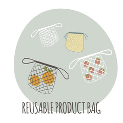 Zero waste concept. Set of mesh and textile reusable bags for products. Natural and biodegradable material pouches. Vector illustration. Eco friendly product. No plastic.
