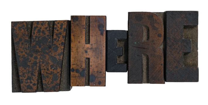 Isolated word where spelled out in vintage letterpress wood type printing blocks