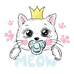Cute princess cat, kitten girl with pacifier, crown and paw vector print. Meow
