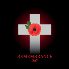 Wooden cross with poppy on black with text. Decorative flower for Remembrance Day, Memorial Day, Anzac Day in New Zealand, Australia, Canada and Great Britain. EPS10 vector.