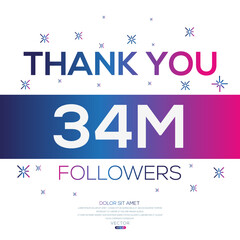 Creative Thank you (34Million, 34000000) followers celebration template design for social network and follower ,Vector illustration.