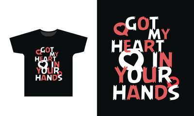 Got My Heart In Your Hands T-Shirt Design Graphic