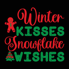 Winter Kisses snowflake Wishes T-shirt, Merry Christmas shirt, christmas svg, Christmas Clipart, Christmas Vector, Christmas Sign, Christmas Cut File, Christmas SVG Shirt Print Template