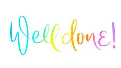 WELL DONE! colorful brush lettering on transparent background