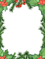 Christmas frame for greeting cards and more. Watercolor floral holiday template with an empty space in the center. Pine branches, ilex berries illustration. Holly's greeting card. Winter postcard.