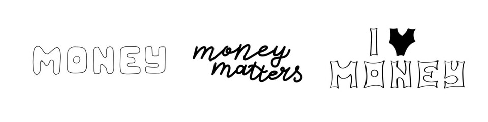 I love money and matters concept. Lettering hand drawing phrase vector. Decor banner slogan. Enrichment typographic sketch. Decoration modern saying. Budget managment flyer