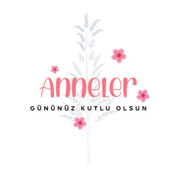 Happy Mothers Day greetings card (Turkish: Anneler gununuz kutlu olsun.). Mothers Day Turkey design for social media.