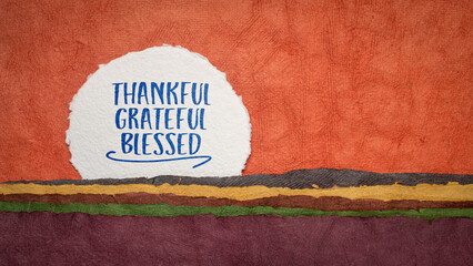 thankful, grateful, blessed inspirational words, Thanksgiving holiday concept - handwriting on an...