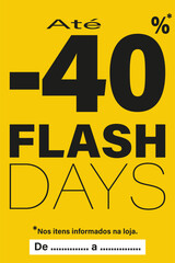 cartão ou banner para dias de flash com até 40% de desconto em itens marcados na loja em preto, tudo em um fundo amarelo