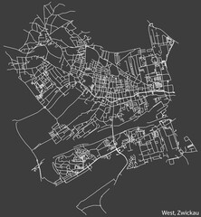 Detailed negative navigation white lines urban street roads map of the WEST MUNICIPALITY of the German regional capital city of Zwickau, Germany on dark gray background
