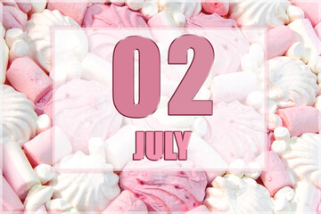 calendar date on the background of white and pink marshmallows. July 2 is the second day of the month
