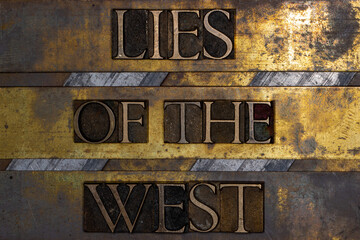 Lies of The West on grunge textured copper and gold background