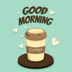Coffee, good morning, vector illustration for postcard, poster, banner, advertisement