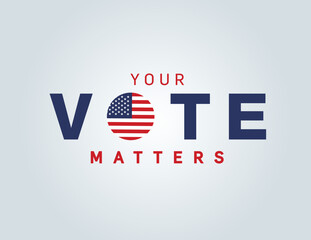 Your Vote matters concept vector illustration. USA Voting Background - Vector background of election.