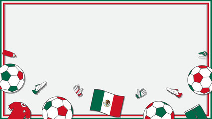 Football Background Design Template. Football Cartoon Vector Illustration. Soccer In Mexico