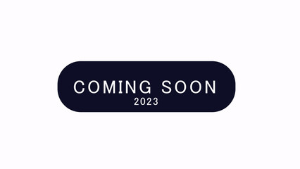 2023 Comming soon Button poster, banner, loading bar, illustration concept with white background. 