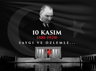 10 Kasim Atatürk Anma Günü, Saygıyla Anıyoruz. 1881-1938. Translate: November 10 is the anniversary of Ataturk death. 1938-1881.